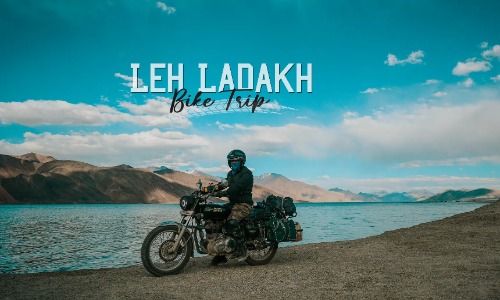 Leh Ladakh Expedition: Biking and Backpacking Journey